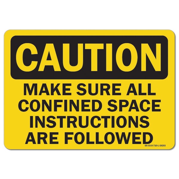 OSHA, Make Sure All Confined Space Instructions Are Follo, 14in X 10in Alum, 14" W, 10" H, Landscape